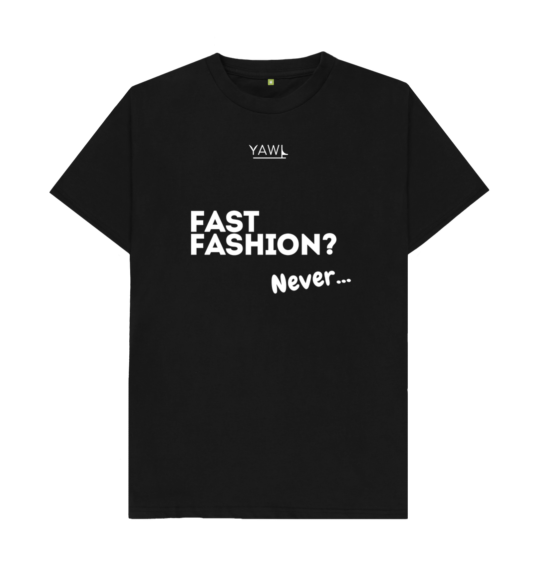 Black 'Fast Fashion? Never...' Text Tshirt