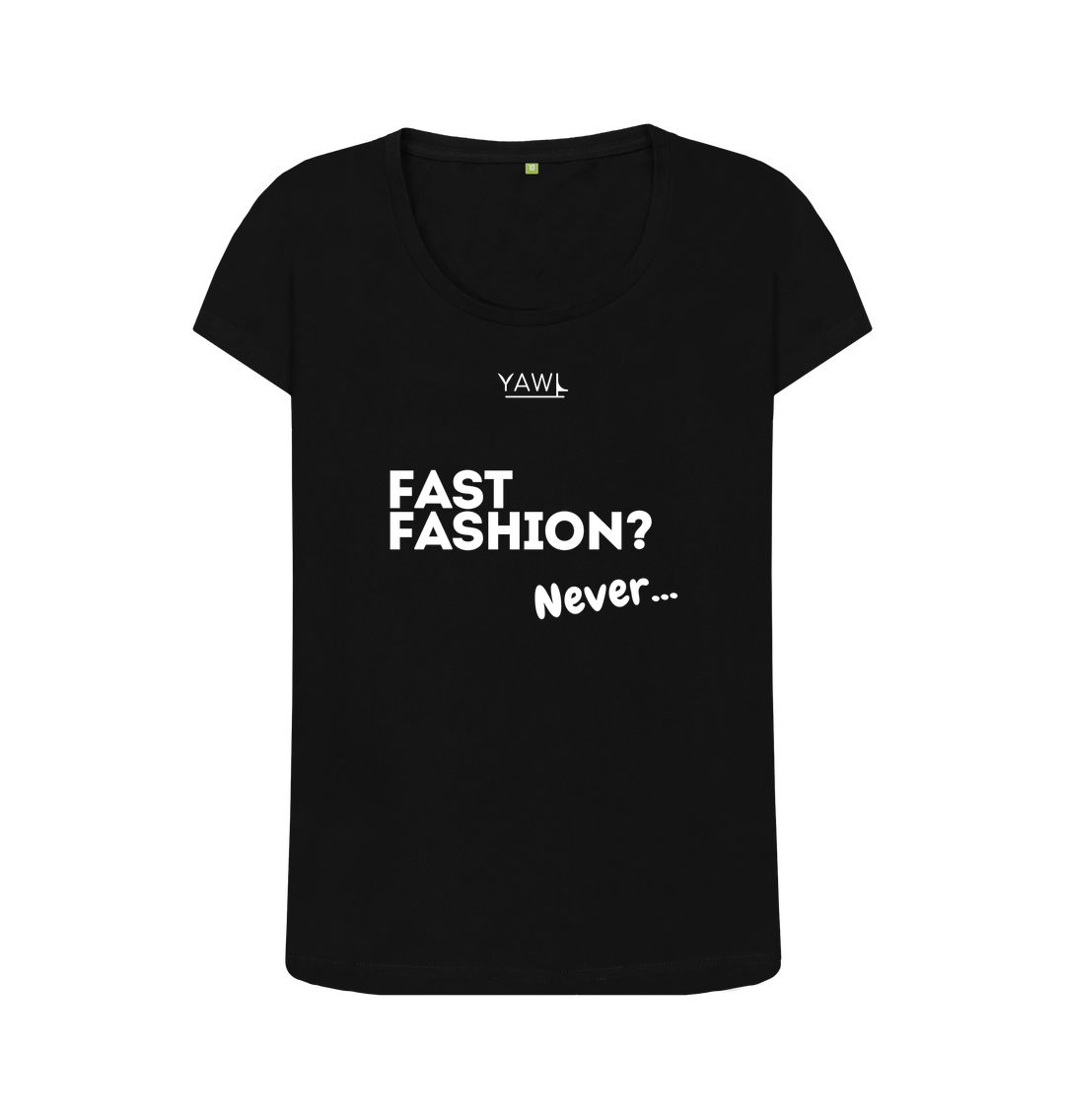 Black 'Fast Fashion? Never...' Text Scoop Neck Tshirt