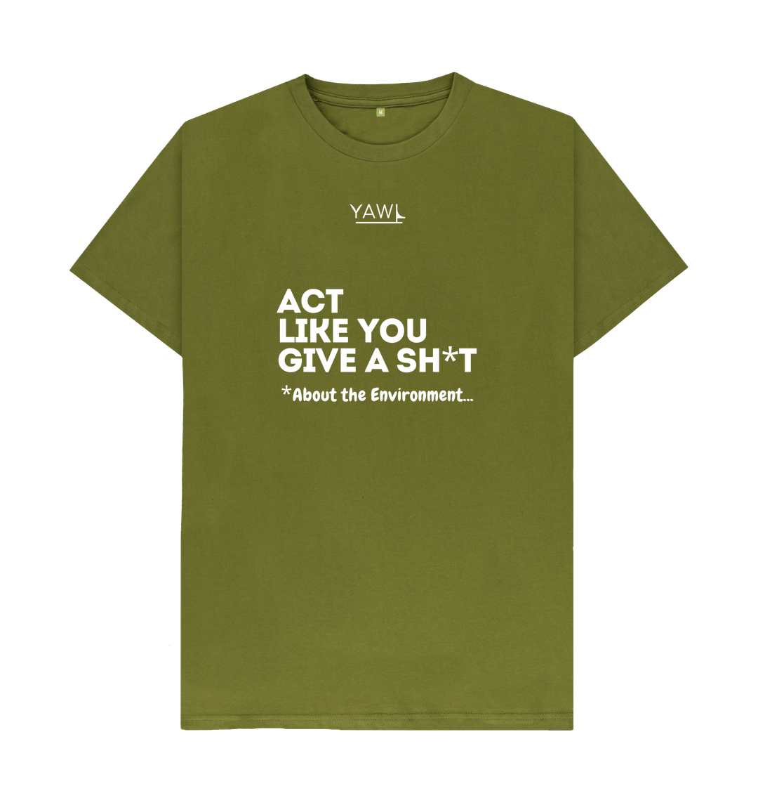 Moss Green 'Act Like You Give A' Tshirt