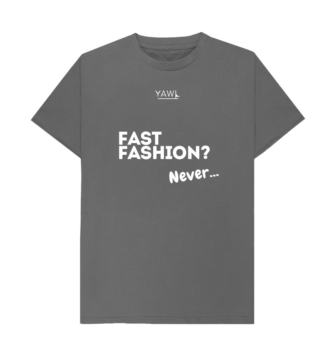 Slate Grey 'Fast Fashion? Never...' Text Tshirt