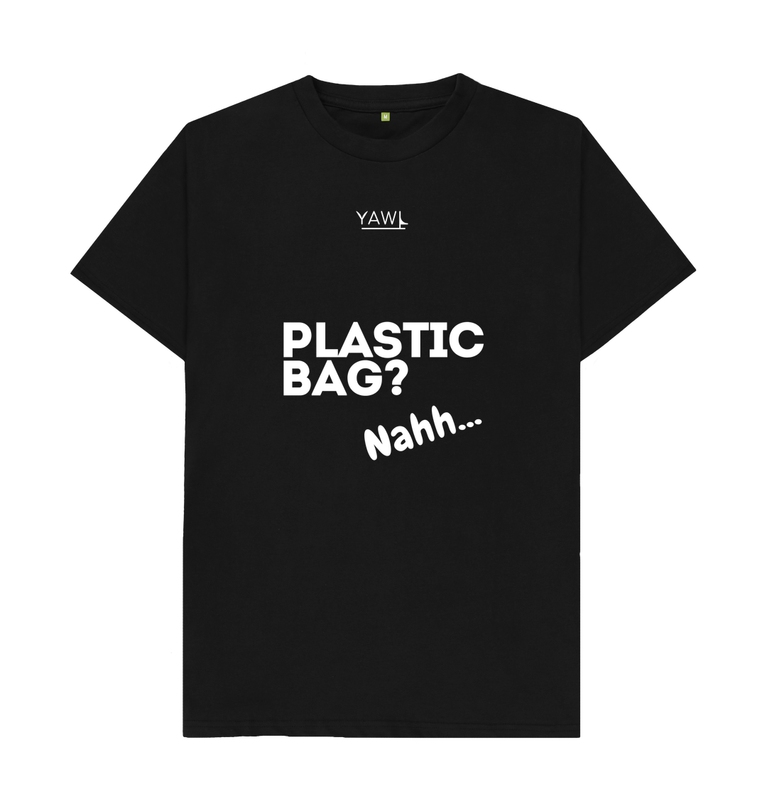 Black 'Plastic Bag? Nahh' Tshirt