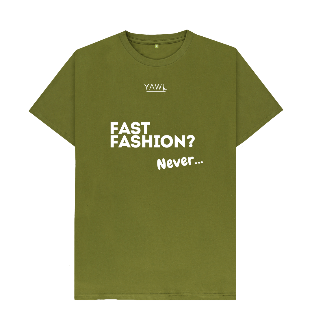 Moss Green 'Fast Fashion? Never...' Text Tshirt