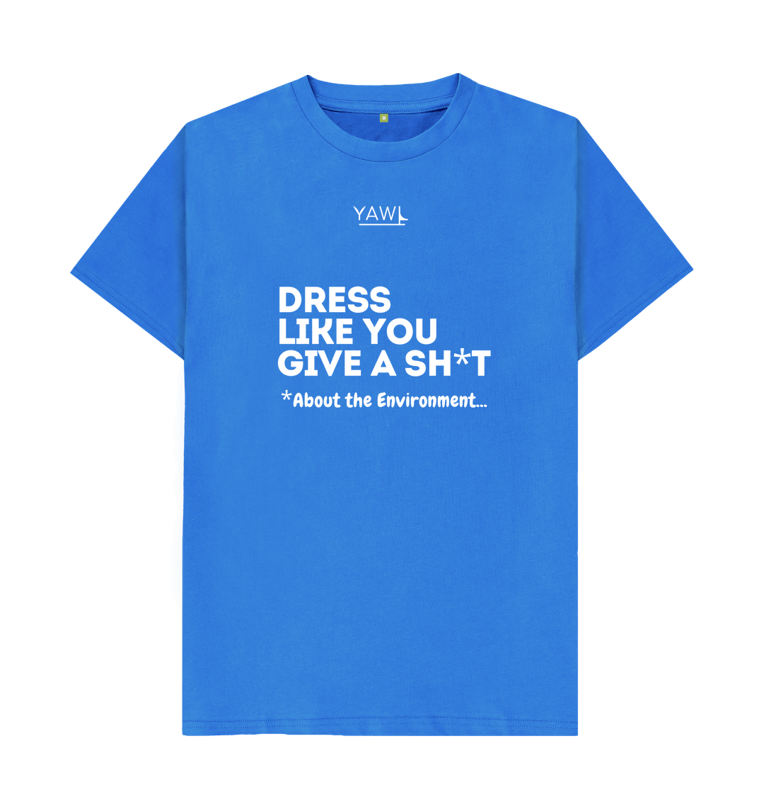 Bright Blue 'Dress Like You Give A' Tshirt