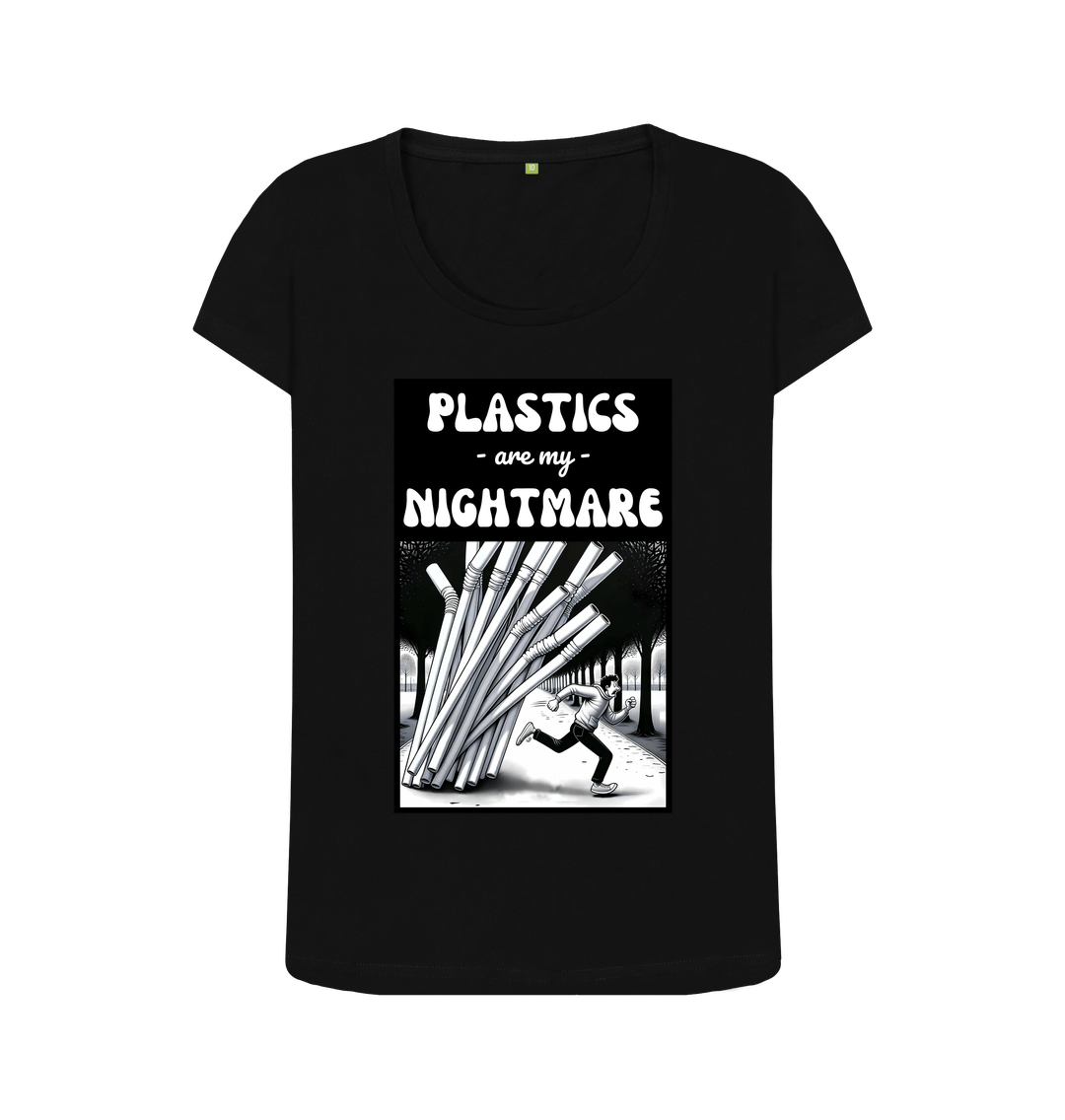 Black 'Plastics are my Nightmare' Scoop Neck Tshirt