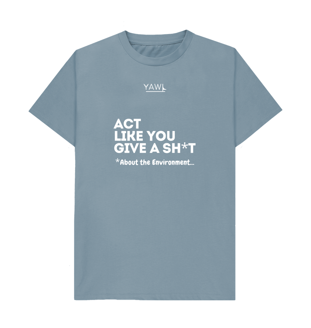 Stone Blue 'Act Like You Give A' Tshirt