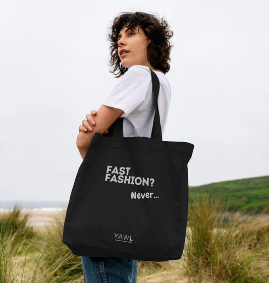 'Fast Fashion? Never...' Text Tote Bag